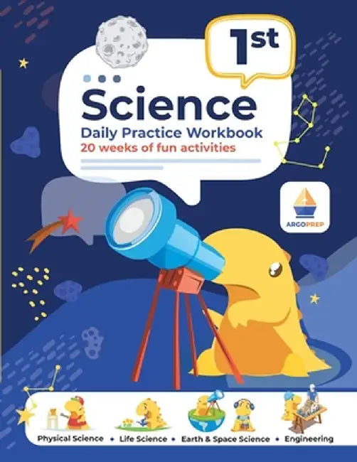 1st Grade Science: Daily Practice Workbook 20 Weeks of Fun Activities (Physical, Life, Earth and Space Science, Engineering Video Explana by Argoprep