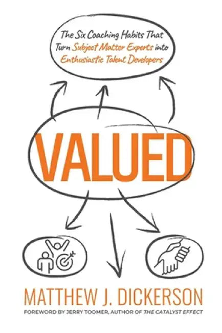 Valued by Matthew J. Dickerson