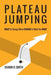 Plateau Jumping by Shawn D. Smith