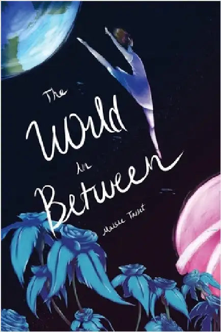 The World In Between by Tasset, Maisie