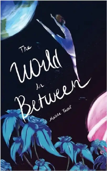 The World In Between by Tasset, Maisie