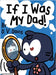 If I Was My Dad! by Davis, D. V.