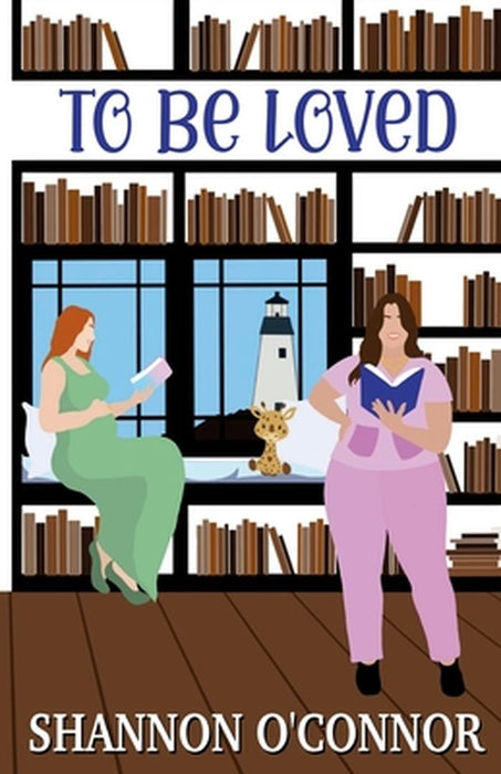 To Be Loved by Shannon O'Connor