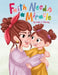 Faith Needs A Miracle by Joan E. Murray