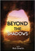 Beyond the Shadows by Overlin, Rich
