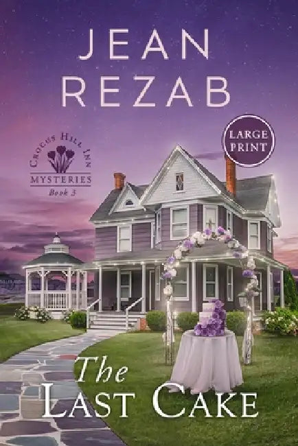 The Last Cake - Large Print by Jean Rezab