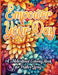 Empower Your Day: A Motivational Coloring Book for Positive Living by Sureshot Books Publishing LLC
