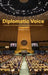 Diplomatic Voice: A Guide to Multilateral Diplomatic Communication by Panier, Wisnique
