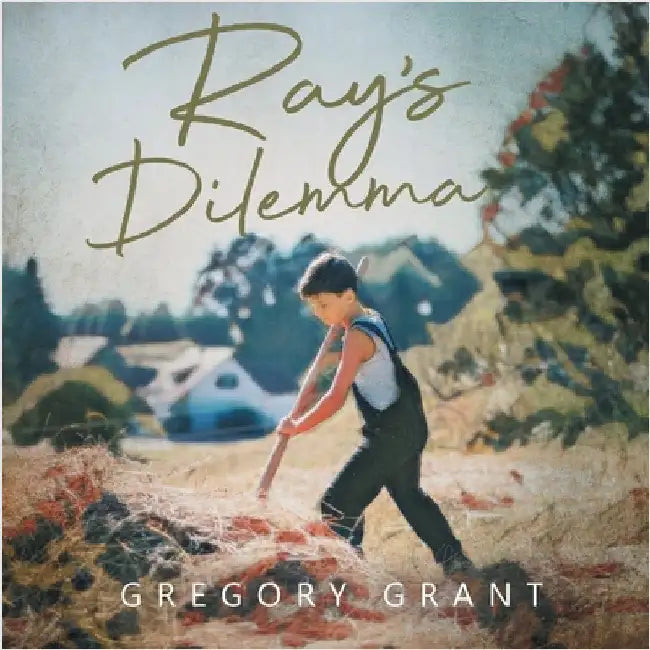 Ray's Dilemma by Grant, Gregory