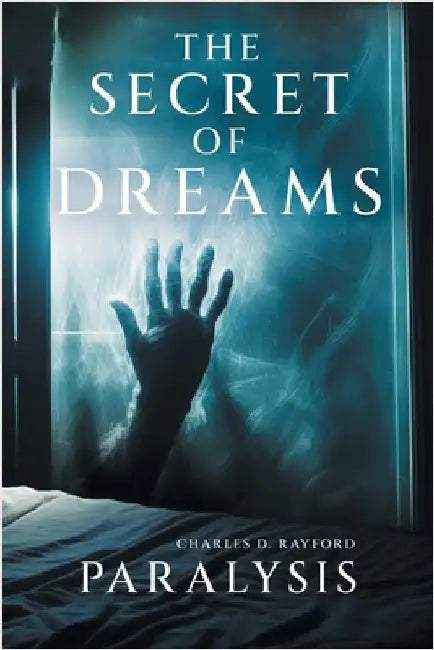 The Secret of Dreams by Rayford, Charles D.