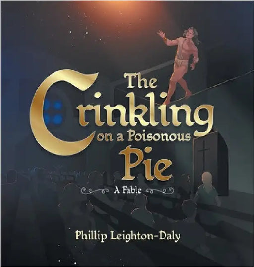 The Crinkling on A Poisonous Pie by Leighton-Daly, Phillip