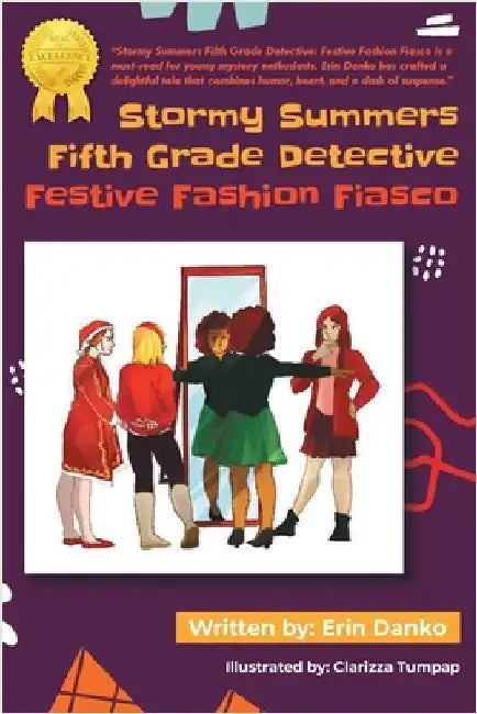 Stormy Summers Fifth Grade Detective: Festive Fashion Fiasco by Danko, Erin