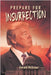 Prepare for Insurrection by McIsaac, Gerald