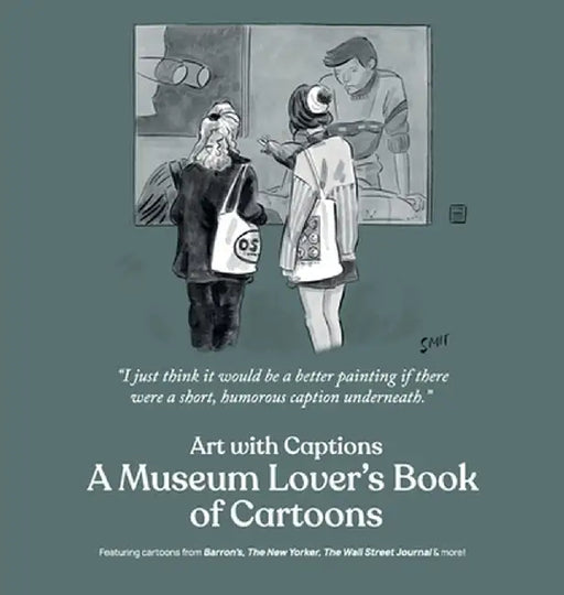 Art with Captions: A Museum Lover's Book of Cartoons by Bob Mankoff
