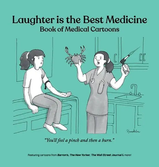 Laughter is the Best Medicine: Book of Medical Cartoons by Bob Mankoff