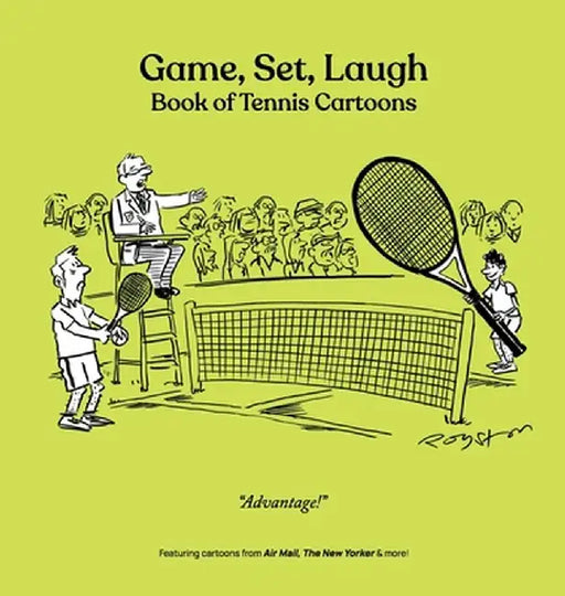 Game, Set, Laugh: Book of Tennis Cartoons by Bob Mankoff