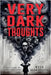 Very Dark Thoughts by Harrison, Kyle