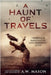 A Haunt of Travels by Mason, A. W.