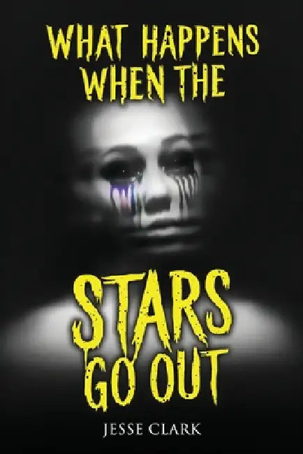 What Happens When the Stars Go Out: Terrifying Tales of Horror and the Supernatural by Jesse Clark, Velox Books