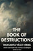 The Book of Destructions by Margarita Vélez Verbel, María del Castillo Sucerquia, Douglas Cole