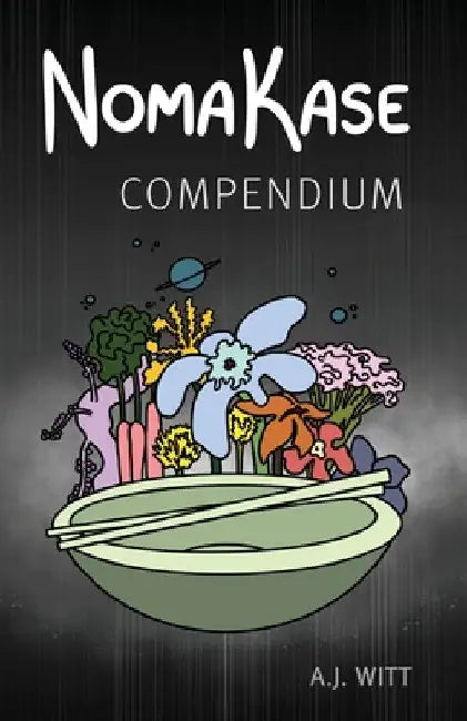 NomaKase: Compendium by A. J. Witt