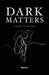 Dark Matters: A Book of Poetry by Stolas