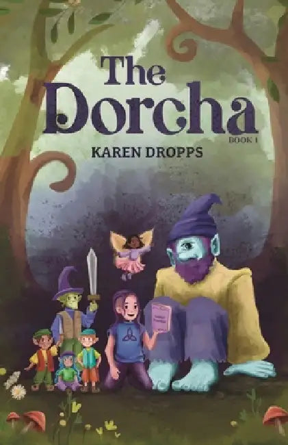 The Dorcha Book 1 by Karen Dropps