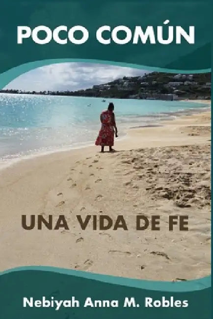 Poco común Una vida de fe by Robles, Nebiyah Anna M.