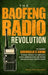 The Baofeng Radio Revolution: The Beginner Guerrilla's Guide to Break Through the Complexity, Secure Communications, and Prepare for Disaster With P by Morse Code Publishing
