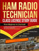 Ham Radio Technician Class License Study Guide: From Beginner to Licensed! Master the Fundamentals of Amateur Radio, Ace the FCC Exam and Get on the A by Morse Code Publishing
