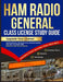 Ham Radio General Class License Study Guide: Upgrade Your License! Move Beyond the Basics of Amateur Radio, Ace the FCC Exam and Expand Your On-Air Re by Morse Code Publishing