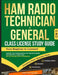 Ham Radio Technician + General Class License Study Guide: From Beginner to Licensed! Master the Fundamentals of Amateur Radio, Ace Both FCC Exams and by Morse Code Publishing