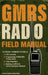 GMRS Radio Field Manual: The Visual Command System for FCC Licensing, Programming CTCSS/DCS Privacy Tones, Using Repeaters, and Building an Off-Grid F by Morse Code Publishing