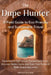 The Dupe Hunter - A Field Guide to Eco-Friendly and Sustainable Travel: Experience 5-Star Luxury, Escape the Crowds, Discover Hidden Gems, and Slash Y by Sienna Wilder