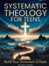 Systematic Theology for Teens - Build Your Statement of Faith: Teen-Friendly Christian Doctrine - Bible Verses for Hard Questions, and a Guided Walk w by Matthew R. Caldwell