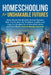 Homeschooling for Unshakable Futures: Rise Above the Broken School System, Plan Curriculum for Multiple Grades, and Stay On Budget for a Peaceful Home by Jennifer H. Johnson