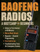 Baofeng Radios - A Bootcamp for Beginners: Unbox to First Contact in 60 Minutes, Menus Made Simple, Repeater + Channel Programming, First-Call Script by Morse Code Publishing
