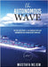 The Autonomous Wave. the Rise and Impact of Autonomous Ships and Autonomous Ship Management Companies by Nejem, Mustafa