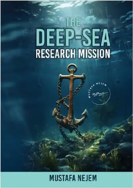 The Deep-Sea Research Mission by Nejem, Mustafa