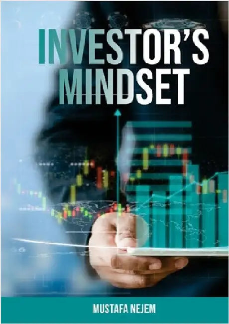 The Investors Mindset: Mastering the Wealth Code by Unveiling Untapped Potential by Nejem, Mustafa