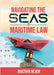 Navigating the Seas of Maritime Law by Nejem, Mustafa