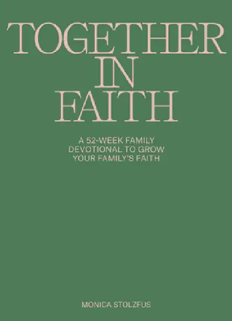 Growing with God: 52 Weeks of Bible Verses, Prayers, and Devotions by Monica Stoltzfus