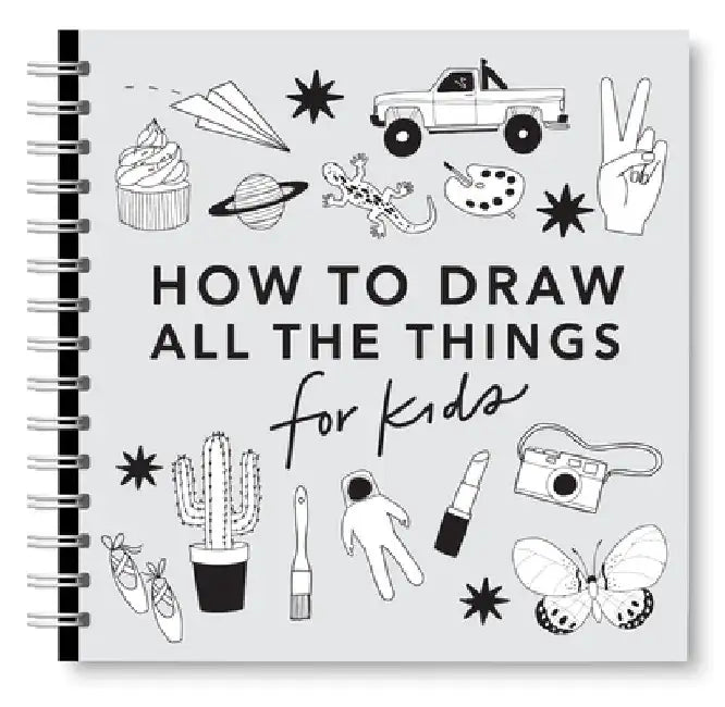 All the Things: How to Draw Books for Kids with Cars, Unicorns, Dragons, Cupcakes, and More by Alli Koch