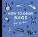 Bugs: How to Draw Books for Kids with Butterflies, Ladybugs, Spiders, and More by Alli Koch, Paige Tate & Co