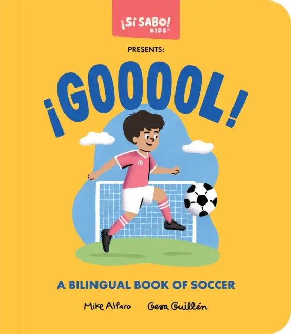¡Gooool!: A Soccer Book for Kids (Spanish and English) by Mike Alfaro, Gerardo Guillén, Blue Star Press
