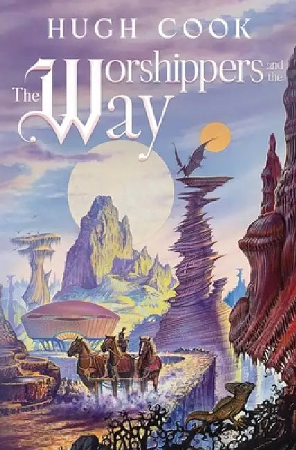 The Worshippers and the Way by Hugh Cook, Adrian Tchaikovsky