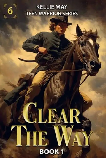 Clear The Way Book 1 by Kellie May