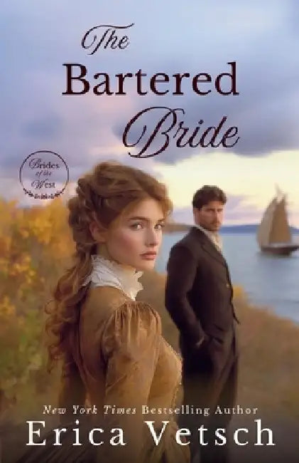 The Bartered Bride by Erica Vetsch