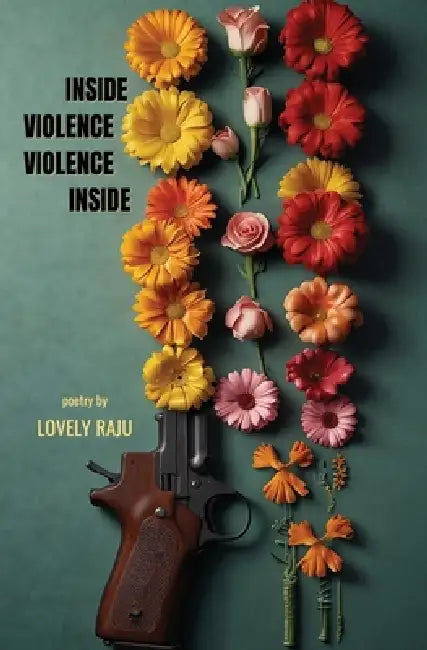 Inside Violence Violence Inside by Lovely Raju
