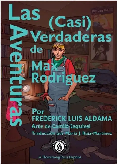 Las Aventuras (Casi) Verdaderas De Max Rodriguez by Aldama, Frederick Luis